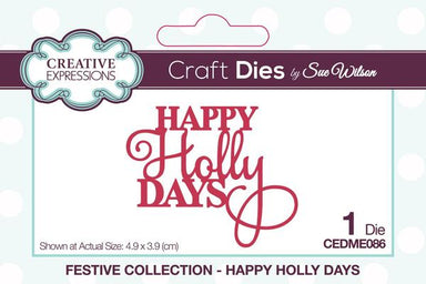 Creative Expressions Happy Holly Days Die