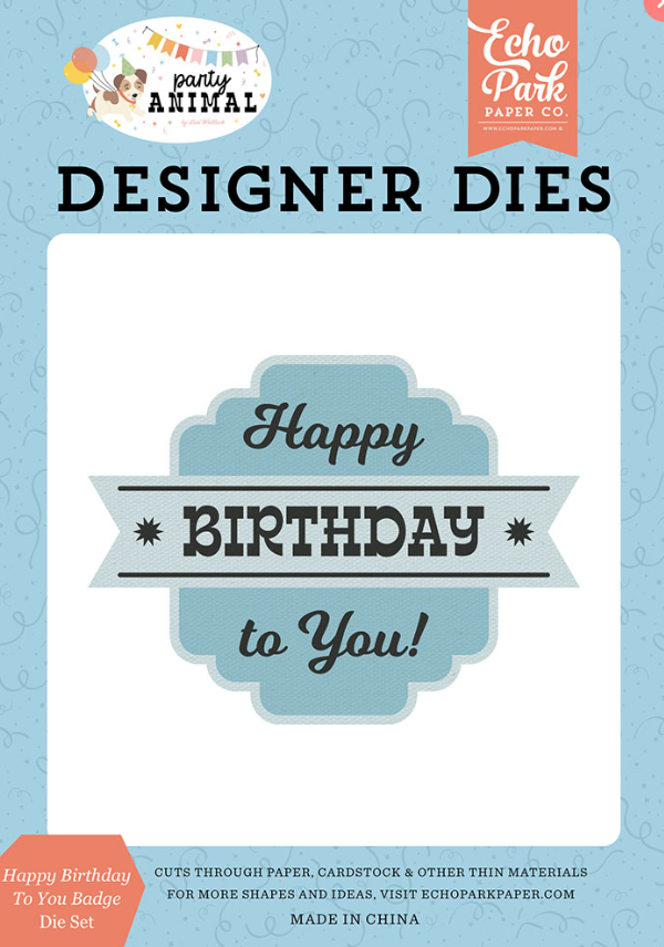 Echo Park Happy Birthday To You Badge Die Set