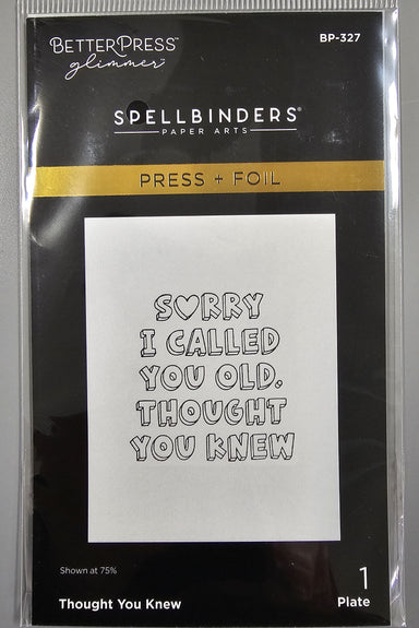 Spellbinders Thought You Knew Press Plate